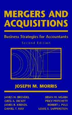 Mergers and Acquisitions: Business Strategies for Accountants - Morris, Joseph
