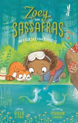 Merhorses and Bubbles: Zoey and Sassafras #3 - Citro, Asia, Ed, M Ed