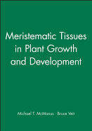 Meristematic Tissues in Plant Growth and Development