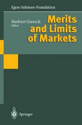 Merits and Limits of Markets - Giersch, Herbert (Editor)