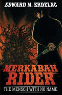 Merkabah Rider: The Mensch with No Name