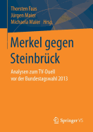 Merkel Gegen Steinbruck: Analysen Zum TV-Duell VOR Der Bundestagswahl 2013