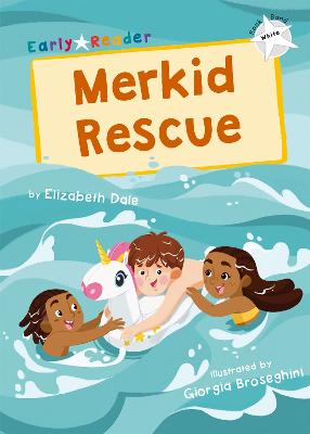 Merkid Rescue: (White Early Reader) - Dale, Elizabeth