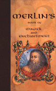 Merlin's Book of Magick and Enchantment - Drury, Nevill
