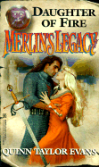 Merlin's Legacy: Daughter of Fire