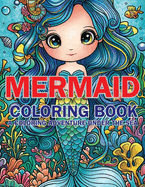 Mermaid Coloring Book: A Coloring Adventure Under the Sea