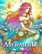 Mermaid Coloring Book for Adults: Dive into a Magical Underwater World of Mermaids