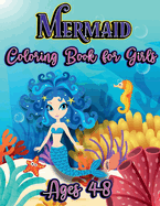 Mermaid Coloring Book for Girls Ages 4-8: Sea Life and Creatures Coloring pages for Childrens with Cute animals to color