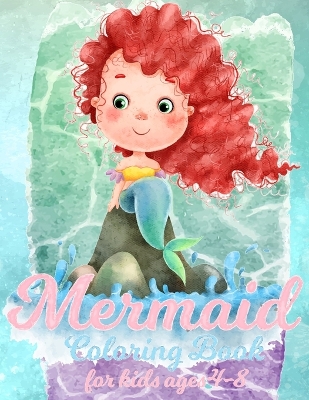 Mermaid Coloring Book For Kids Ages 4-8: 50 Cute And Beautiful Unique Coloring Pages - Happy Hour Coloring