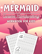 Mermaid Cursive Handwriting Workbook For Kids: Alphabet Handwriting Practice For Beginners. Letter Tracing Book for Kids Ages 3-5