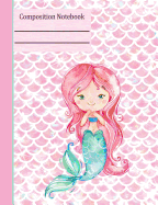 Mermaid Teal Composition Notebook - Wide Ruled: 130 Pages 7.44 X 9.69 Lined Writing Paper School Student Teacher English Language Arts Subject