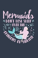 Mermaids Don't Lose Sleep Over the Opinions of Shrimp: Mermaid Journal for Women, Fun Blank Paperback Notebook, 150 Pages, College Ruled