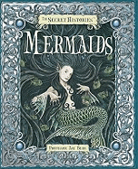 Mermaids: The Secret Histories