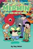 Mermin Book One: Out of Water Softcover Edition