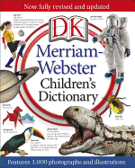 Merriam-Webster Children's Dictionary: Features 3,000 Photographs and Illustrations