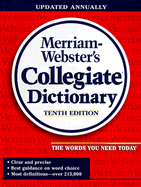 Merriam Webster's Collegiate Dictionary - Webster, and Merriam-Webster (Editor)