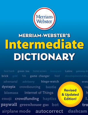 Merriam-Webster's Intermediate Dictionary: For Students Grades 6-8, Ages 11-14. Revised and updated - Merriam-Webster
