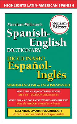 Merriam-Webster's Spanish-English Dictionary - Merriam-Webster (Editor), and Haraty, Eileen M (Preface by)