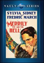 Merrily We Go to Hell - Dorothy Arzner
