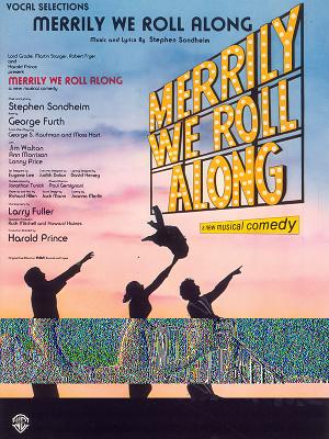 Merrily We Roll Along (Vocal Selections): Piano/Vocal - Sondheim, Stephen (Composer)