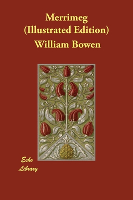 Merrimeg (Illustrated Edition) - Bowen, William