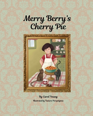 Merry Berry's Cherry Pie - Young, Carol