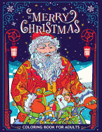 Merry Christmas Coloring Book for Adults: Fun, Easy, and Relaxing Coloring Pages