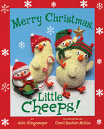 Merry Christmas, Little Cheeps! - Stiegemeyer, Julie