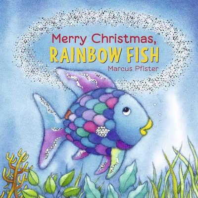 Merry Christmas, Rainbow Fish - Pfister, Marcus