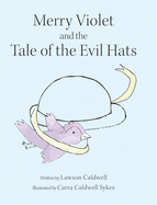 Merry Violet and the Tale of the Evil Hats