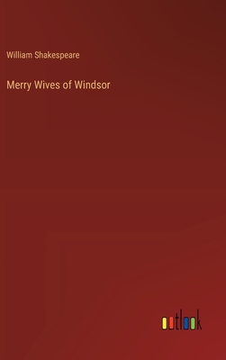 Merry Wives of Windsor - Shakespeare, William