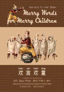 Merry Words for Merry Children (Simplified Chinese): 10 Hanyu Pinyin with IPA Paperback Color