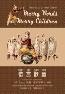 Merry Words for Merry Children (Traditional Chinese): 09 Hanyu Pinyin with IPA Paperback B&w