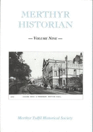 Merthyr Historian Volume 9