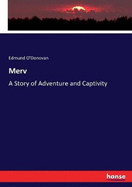 Merv: A Story of Adventure and Captivity