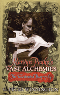 Mervyn Peake's Vast Alchemies: The Definitive Illustrated Biography
