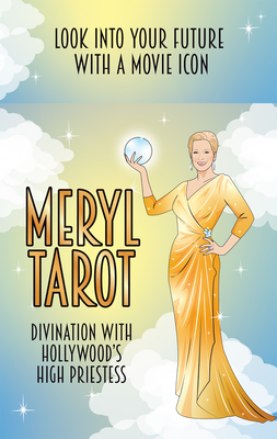 Meryl Tarot: Divination with Hollywood's High Priestess - de Sousa, Chantel (Illustrator)