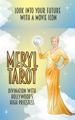 Meryl Tarot: Divination with Hollywood's High Priestess - 