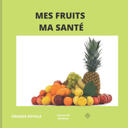 Mes Fruits Ma Sant?