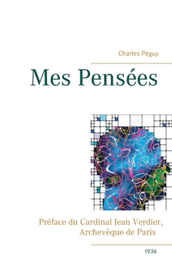 Mes Pens?es - Peguy, Charles