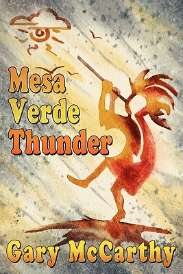 Mesa Verde Thunder - McCarthy, Gary, and Ashton, Laura (Compiled by)