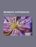 Mesmeric Experiences