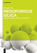 Mesoporous Silica: Anionic Amphiphilic Molecular Templates