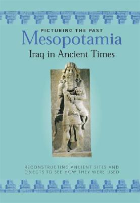Mesopotamia: Iraq in Ancient Times - Crisp, Peter, and Chrisp, Peter
