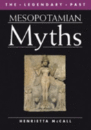 Mesopotamian Myths(Legendary Past) - Mccall, Henrietta