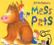 Mess Pets - McElmurry, Jill