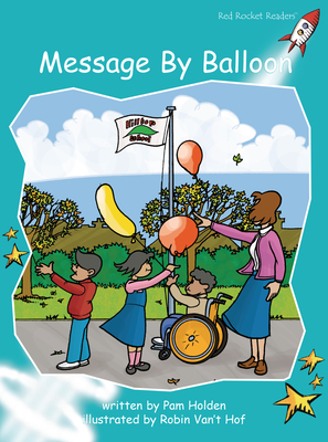 Message by Balloon - Holden, Pam