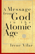 Message from God in the Atomic Age: A Memoir