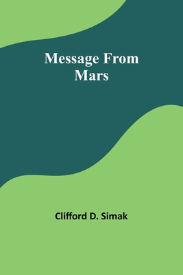 Message From Mars - Simak, Clifford D