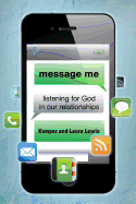Message Me: Listening for God in Our Relationships